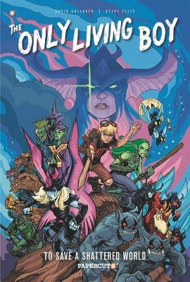 The Only Living Boy #5: To Save a Shattered World by Gallaher, David