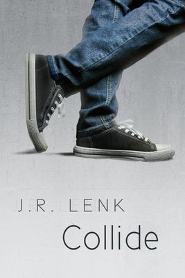 Collide by Lenk, J. R.