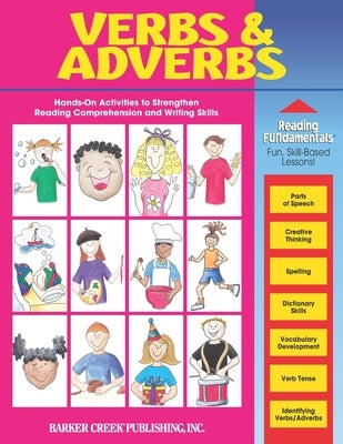 Reading Fundamentals - Verbs and Adverbs: Learn about Verbs and Adverbs and How to Use Them to Strengthen Reading Comprehension and Writing Skills by Hurst, Carolyn