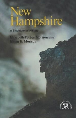New Hampshire: A History by Morison, Elizabeth Forbes
