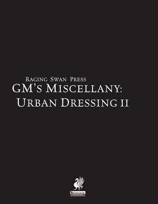 Raging Swan's GM's Miscellany: Urban Dressing II by Vogt, Josh