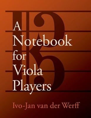 A Notebook for Viola Players by Van Der Werff, Ivo-Jan