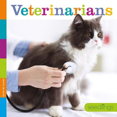 Seedlings: Veterinarians by Riggs, Kate
