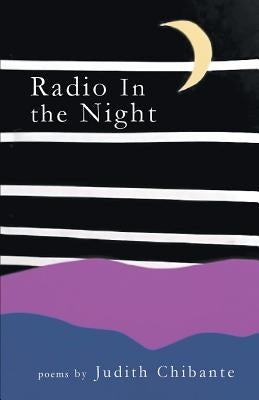 Radio in the Night by Chibante, Judith