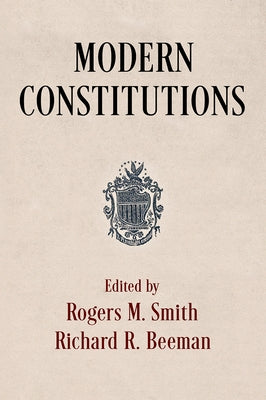 Modern Constitutions by Smith, Rogers M.