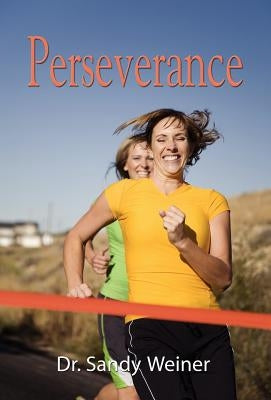 Perseverance: Women Living with Bipolar Disorder by Weiner, Sandy