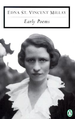 Early Poems by Millay, Edna St Vincent