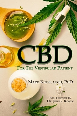 CBD for the Vestibular Patient by Knoblauch Phd, Mark a.