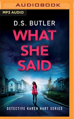 What She Said by Butler, D. S.