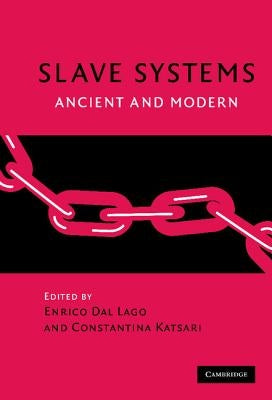 Slave Systems: Ancient and Modern by Katsari, Constantina