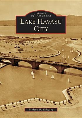 Lake Havasu City by Wildfang, Frederic B.