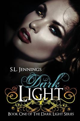 Dark Light by Jennings, S. L.