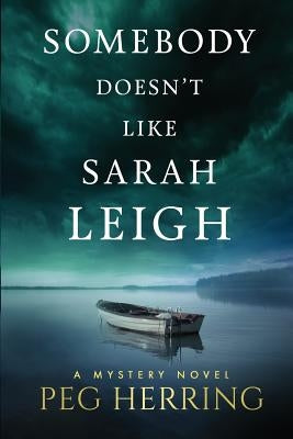 Somebody Doesn't Like Sarah Leigh by Herring, Peg