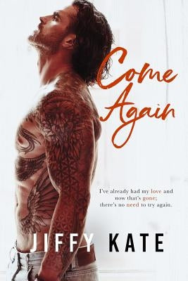 Come Again by Kate, Jiffy