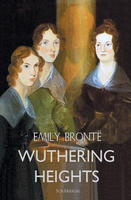 Wuthering Heights by Bronte, Emily