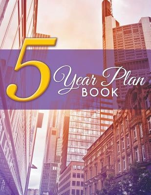 5 Year Plan Book by Speedy Publishing LLC