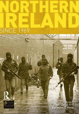 Northern Ireland Since 1969 by Dixon, Paul