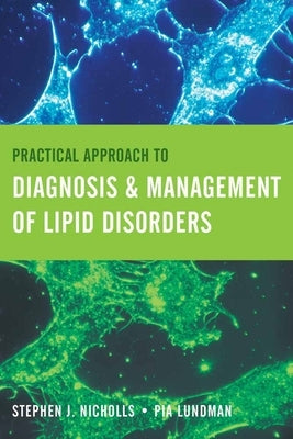 Practical Approach to Diagnosis & Management of Lipid Disorders by Nicholls, Stephen J.
