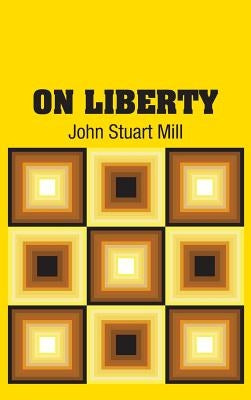On Liberty by Mill, John Stuart