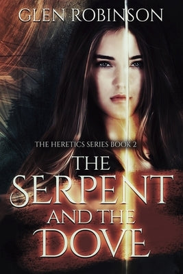 The Serpent and the Dove by Robinson, Glen
