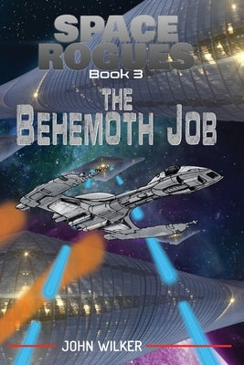 The Behemoth Job by Wilker, John