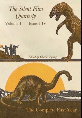 Silent Film Quarterly Volume 1 by Epting, Charles