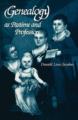 Genealogy as Pastime and Profession (Revised) by Jacobus, Donald Lines