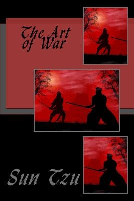 The Art of War by Tzu, Sun