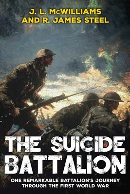 The Suicide Battalion by Steel, R. James