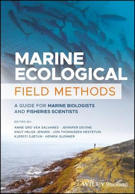 Marine Ecological Field Methods: A Guide for Marine Biologists and Fisheries Scientists by Devine, Jennifer