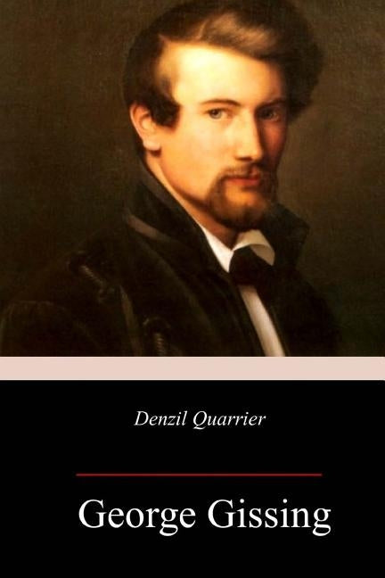 Denzil Quarrier by Gissing, George