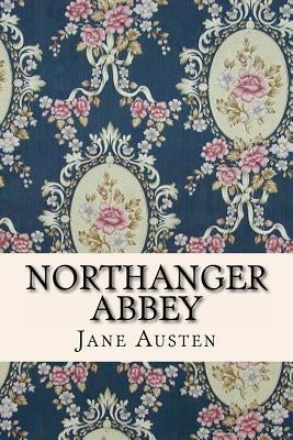 Northanger Abbey by Austen, Jane