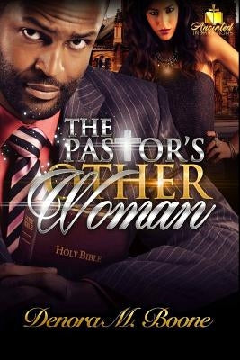 The Pastor's Other Woman: The Complete Series by Boone, Denora M.