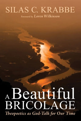 A Beautiful Bricolage by Krabbe, Silas C.