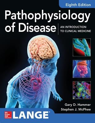 Pathophysiology of Disease: An Introduction to Clinical Medicine 8e by Hammer, Gary