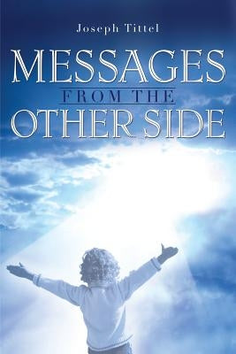 Messages from the Other Side by Tittel, Joseph