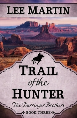 Trail of the Hunter by Martin, Lee