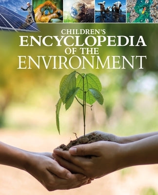 Children's Encyclopedia of the Environment by Dwyer, Helen