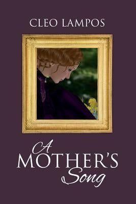 A Mother's Song: A Story of the Orphan Train by Lampos, Cleo