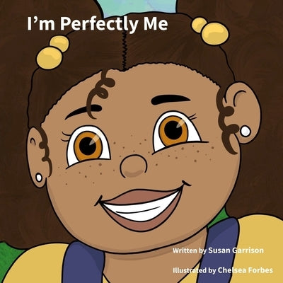 I'm Perfectly Me by Garrison, Susan