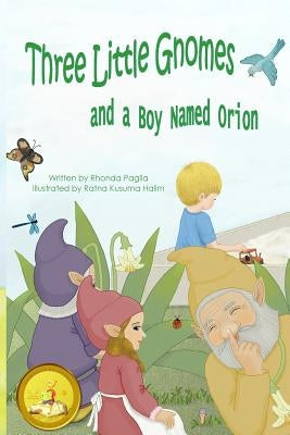 Three Little Gnomes and a Boy Named Orion: Adapted: Easy / Beginner Reader Verison for Kids by Halim, Ratna Kusuma