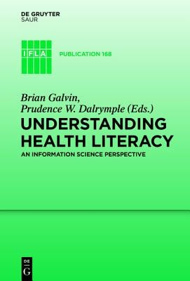 Growing Community Health Literacy Through Libraries: Sharing Global Perspectives by Dalrymple, Prudence W.