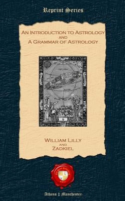 An Introduction to Astrology and A Grammar of Astrology by Zadkiel