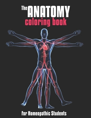 The Anatomy Coloring Book For Homeopathic Students: Medical Education & Training Books by Publishing, Laalpiran