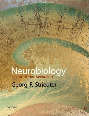 Neurobiology: A Functional Approach by Striedter, Georg F.
