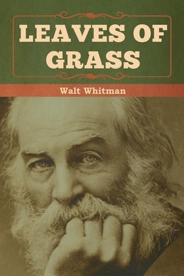 Leaves of Grass by Whitman, Walt
