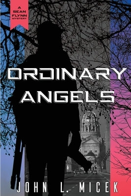 Ordinary Angels by Micek, John L.