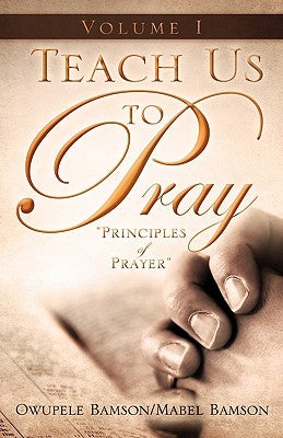 Teach Us To Pray by Bamson, Owupele