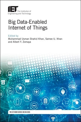 Big Data-Enabled Internet of Things by Khan, Muhammad Usman Shahid