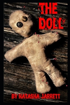 The Doll: A spooky Short story by Jarrett, Natasha